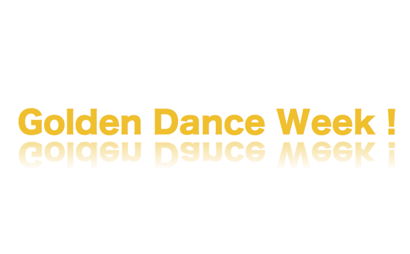 Golden Dance Week！スケジュール