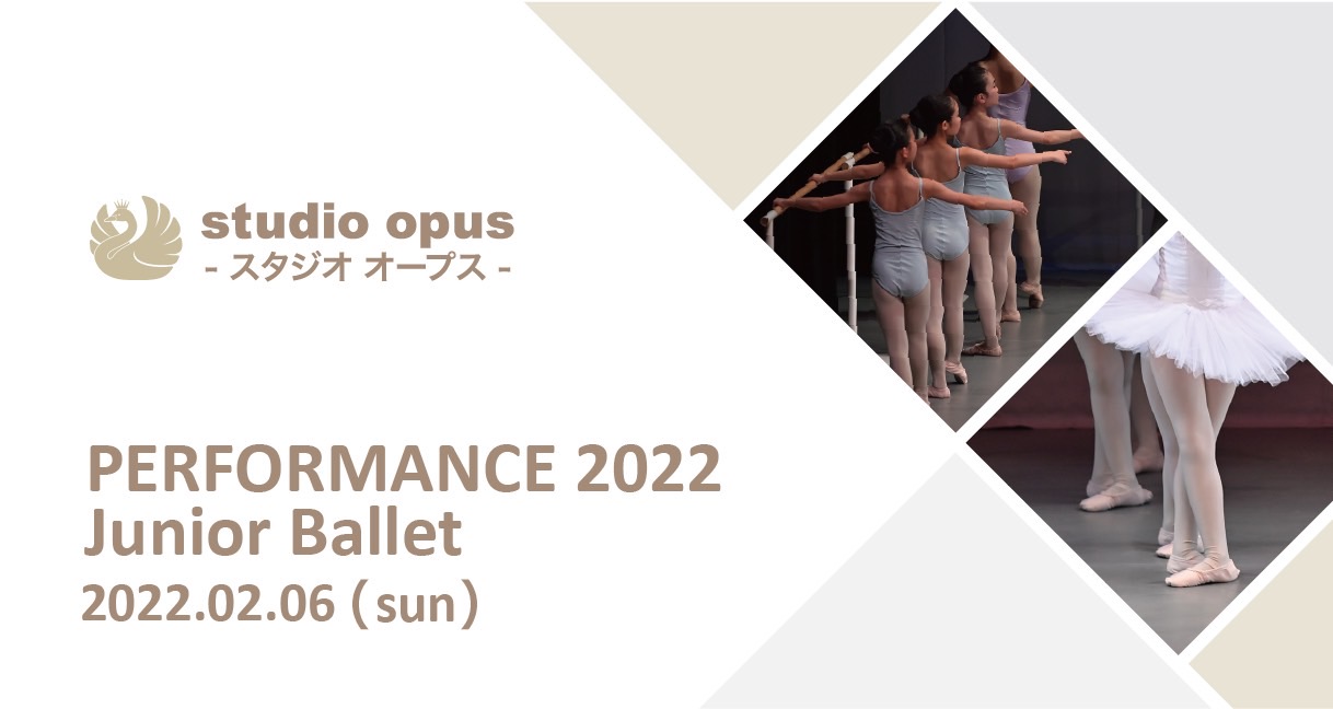studio opus-スタジオ オープス-Junior Ballet PERFORMANCE 2022